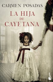 La hija de Cayetana, Carmen Posadas - BOOKET