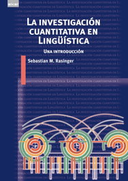 AKAL, LA INVESTIGACIÓN CUANTITATIVA EN LINGÜISTICA, Sebastian Rasinger - AKAL