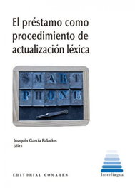 Comares, El préstamo como procedimiento de actualización léxica - Joaquín García Palacios