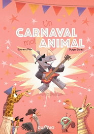 Un carnaval moi animal, Susana Peix/ Roger Zanni - CUMIO