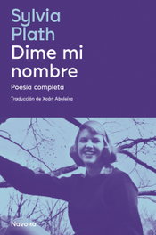 Dime mi nombre, Sylvia Plath - NAVONA