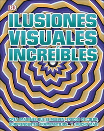 Ilusiones visuales increíbles, AA.VV - DORLING KINDERSLEY (DK)