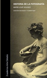 Historia de la fotografía, Marie-Loup Sougez - CATEDRA