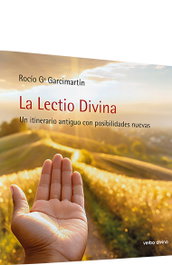 Lectio Divina. Un itinerario antiguo con posibilidades nuevas, Rocio Garcia Garcimartin - VERBO DIVINO