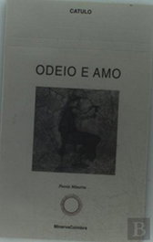 Odeio e Amo, Catulo - MINERVA COIMBRA EDIÇOES