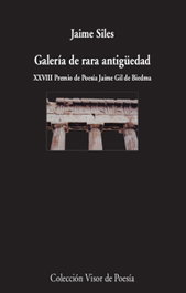 Galería de rara antigüedad, Jaime Siles - VISOR EDITORIAL
