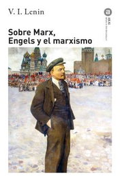 Sobre Marx, Engels y el marxismo, Vladimir Ilich Lenin - AKAL