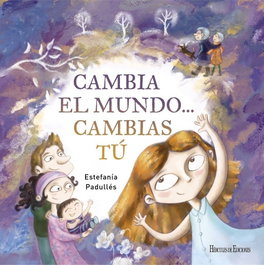 Cambia el mundo...cambias tu, Estefania Padulles - HERCULES EDICIONES