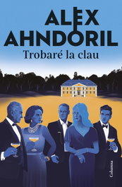 Trobaré la clau, Alex Ahndoril - COLUMNA EDICIONS