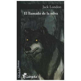 El llamado de la selva, Jack London - Gargola Ediciones