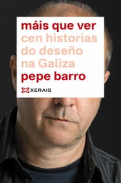 Máis que ver, Pepe Barro - XERAIS