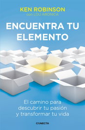 Encuentra tu elemento, Ken Robinson - CONECTA