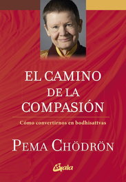 GAIA, El camino de la compasión, Pema Chödrön