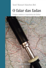 BAIA, O falar das fadas, Xosé Manuel Sánchez Rei