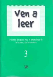 SIGLO XXI EDITORES, Ven a leer, 3 - SIGLO XXI EDITORES