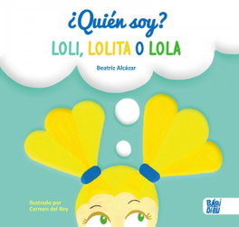¿Quién soy? Loli, Lolita o Lola, Beatriz Alcázar - BABIDI-BU