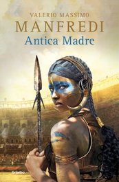 Antica Madre, Valerio Massimo Manfredi - GRIJALBO
