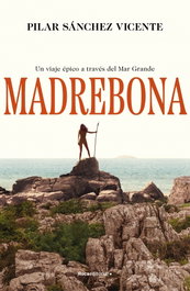 Madrebona, Pilar Sánchez Vicente - ROCA EDITORIAL