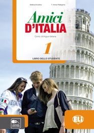 ELI, Amici 1 d'Italia Libro Alumno - Amici di Italia