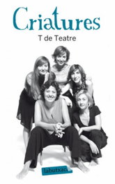 Criatures, Companyia T de Teatre - LABUTXACA