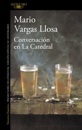 ALFAGUARA, Conversación en la Catedral (50 Aniversario), Mario Vargas Llosa - ALFAGUARA