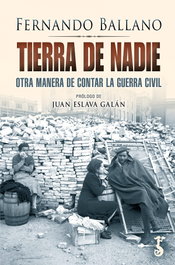 ARZALIA EDICIONES, Tierra de nadie: otra manera de contar la Guerra Civil, Fernando Ballano - ARZALIA EDICIONES