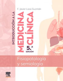 ELSEVIER EDITORIAL, INTRODUCCION A LA MEDICINA CLINICA 5ª ED, LASO - ELSEVIER EDITORIAL