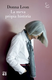 EDICIONS 62, La meva pròpia història, Donna Leon - EDICIONS 62