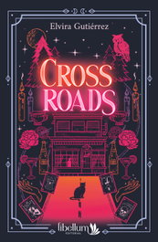 Crossroads, Elvira Gutiérrez - LIBELLUM EDITORIAL