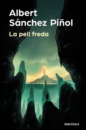 La pell freda, Albert Sánchez Piñol - DEBUTXACA