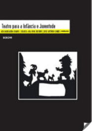 Teatro para a infância e juventude, Ana Margarida Ramos, Blanca-Ana Roig Rechou - DERIVA EDITORES