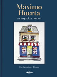 LUNWERG EDITORES, Mi pequeña librería, Máximo Huerta - LUNWERG EDITORES