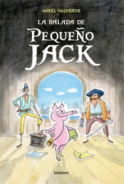 LA BALADA DE PEQUEÑO JACK, Mikel Valverde - LA GALERA