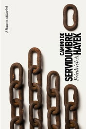 Camino de servidumbre, Friedrich A. Hayek - ALIANZA