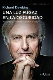 Una luz fugaz en la oscuridad, Richard Dawkins - TUSQUETS