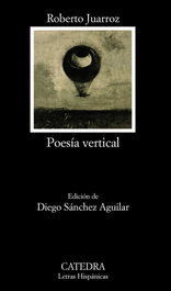 Poesía vertical, Roberto Juarroz - CATEDRA