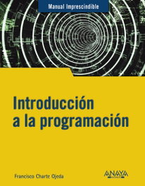 Introducción a la programación, Charte, Francisco - ANAYA MULTIMEDIA