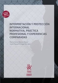 TIRANT LO BLANCH, Interpretacion y proteccion internacional, Blasco Mayor, Maria Jesus - TIRANT LO BLANCH