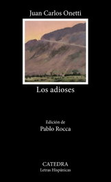 Los adioses, Juan Carlos Onetti - CATEDRA