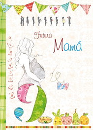 Futura mamá, VV.AA. - RUSTIKA EDICIONES