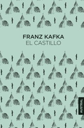 El castillo, Franz Kafka - ESPASA CALPE