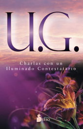 Charlas con un iluminado contestatario, U.G. - SIRIO EDITORIAL