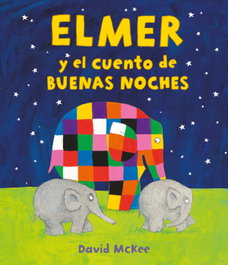 BEASCOA, Elmer y el cuento de buenas noches (Elmer. Álbum ilustrado)