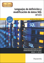 PARANINFO, Lenguajes de definición y modificación de datos SQL - José Manuel Piñeiro Gómez