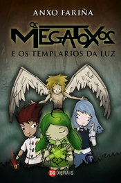 Os megatoxos e os templarios da luz, Anxo Fariña - XERAIS