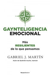 Gaynteligencia Emocional, Gabriel J. Martín - ROCA EDITORIAL