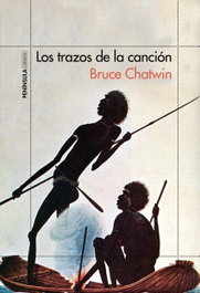Los trazos de la canción, Bruce Chatwin - PENINSULA