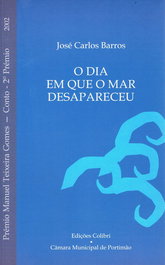 O Dia em que o Mar Desapareceu, José Carlos Barros - EDIÇOES COLIBRI