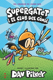 Supergatet i el club del còmic, Dav Pilkey - CRUILLA