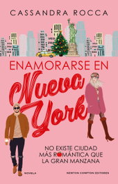 Enamorarse en Nueva York, Cassandra Roca - NEWTON COMPTON